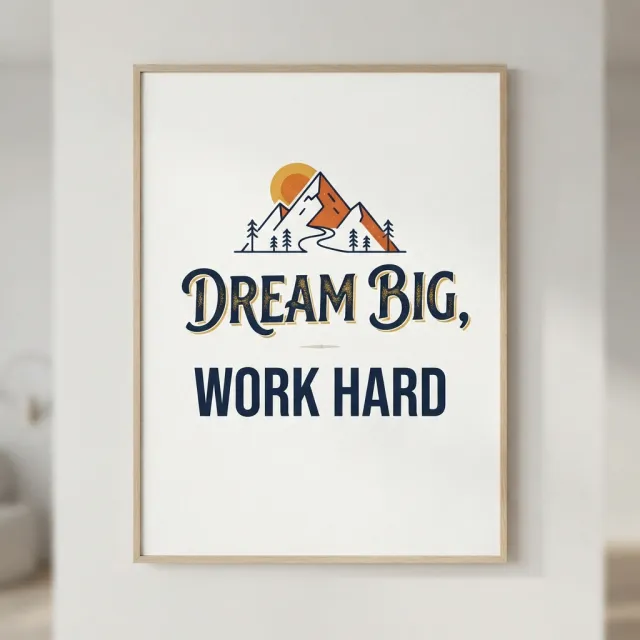 A motivational poster with the quote "Dream Big, Work Hard" in stylized font, minimalist… - Google Nano Banana 2 Lite