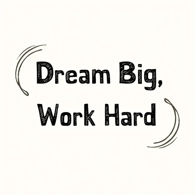 A motivational poster with the quote "Dream Big, Work Hard" in stylized font, minimalist… - Reve Image (Halfmoon)